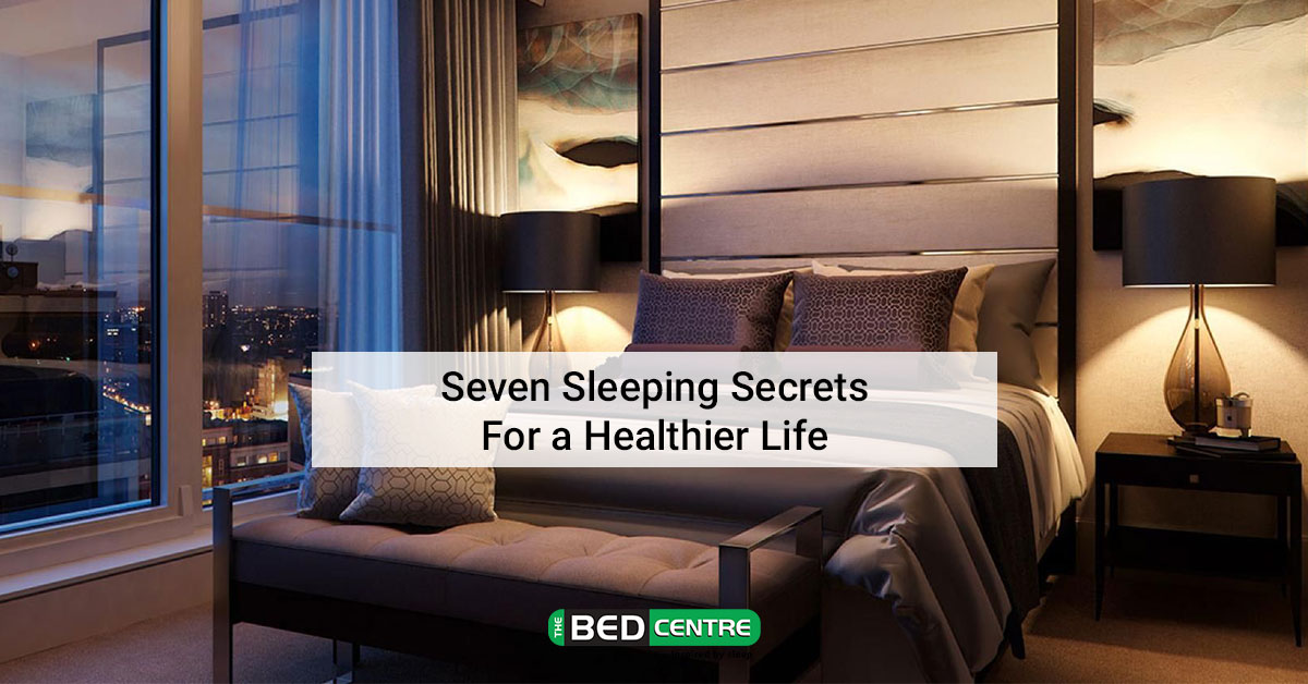 Seven Sleeping Secrets for a Healthier life